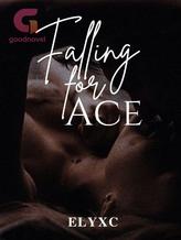 Novel Falling for Ace by Actb4thinking