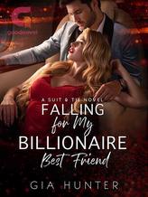 Novel Falling for My Billionaire Best Friend by Gia Hunter