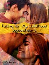 Novel Falling for My Childhood Sweetheart by S. M. Bores