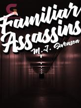 Novel Familiar Assassins by M.J. Swenson