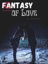 Novel Fantasy Of Love by Angel Writes