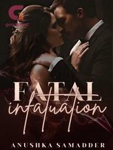 Novel Fatal Infatuation by Anushka S