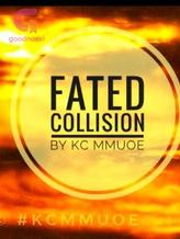 Fated Collision