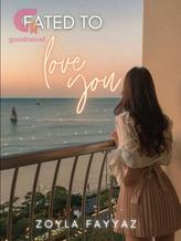 Novel Fated To Love You by Zoila Fayyaz Jessani