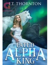 Novel Fated to the Alpha King by E. T. Thornton