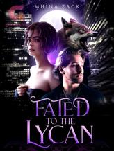 Novel Fated to the Lycan by Mhina Zack