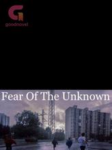 Fear Of The Unknown