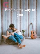 Novel Finding my way to you by Lexi