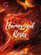 Flames and Roses