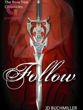 Novel Follow: Book 1 The Rose Tree Chronicles by J. D. Buchmiller