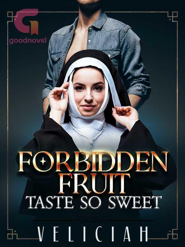 Forbidden Fruit Taste So Sweet PDF Novel Online By Veliciah To Read