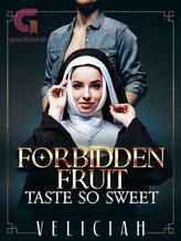 Novel Forbidden Fruit Taste So Sweet by Veliciah