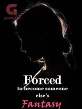 Novel Forced To Become Someone Else’s Fantasy by Pauline Buitendijk