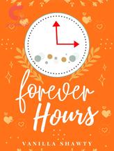 Novel Forever Hours by vanilla-shawty