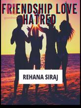 Novel Friendship Love Hatred by Rehana Siraj