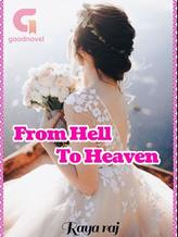 Novel From Hell To Heaven by Raya raj