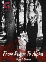 Novel From Rogue To Alpha by Alyse F. Yvonne