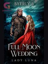 Novel Full Moon Wedding by Byerly B