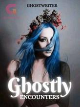 Novel GHOSTLY ENCOUNTERS by Ghostwriter