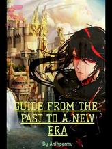 Novel GUIDE FROM THE PAST TO A NEW ERA by Anlhpermy