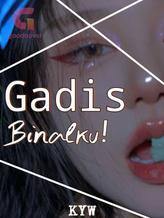 Novel Gadis Binalku! by KYW