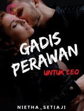 Novel Gadis Perawan Untuk CEO by Nietha_setiaji