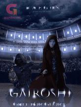 Novel Gairoshi: Grit for Glory by raegusnyu