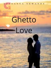 Novel Ghetto Love by Adesanya Yewande