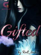 Novel Gifted by Reet_Amber