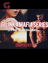 Novel Gilinka Mafia series The bodyguard by Dimpho Ntoi