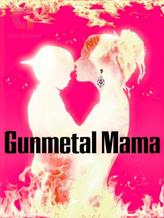 Novel Gunmetal Mama by Skyler Woods