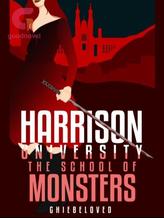 Novel HARRISON UNIVERSITY: The School of Monsters by GHIEbeloved