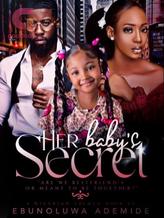 Novel HER BABY’S SECRET by Ebunoluwa Ademide