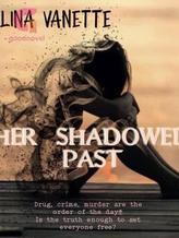 Novel HER SHADOWED PAST by Alina Steven