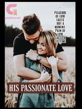 HIS PASSIONATE LOVE