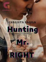 Novel HUNTING MR. RIGHT by Chalista Saqila