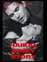 Haikal Kinky Story