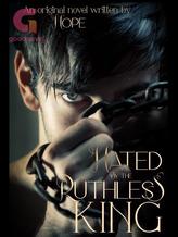 Novel Hated By The Ruthless King by Hope