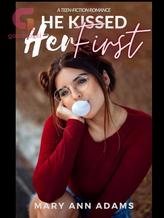 Novel He Kissed Her First by Mary Ann Adams