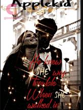 Novel He Knew She Was Trouble When She Walked In by Apple Kid Novel He Knew She Was Trouble When She Walked In by Apple Kid