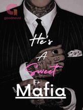 Novel He’s a Sweet Mafia by Dansstory