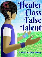 Novel Healer Class False Talent by Dian Armay