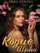 Novel Healing The Rogue Alpha by Anna Kendra