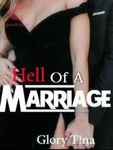 Novel Hell Of A Marriage by Glory Tina