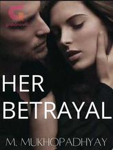 Novel Her Betrayal by Maatiii