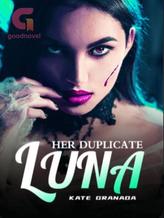 Novel Her Duplicate Luna by Kate Granada