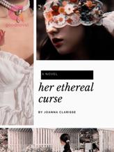 Novel Her Ethereal Curse by Joanna Clarisse