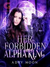 Novel Her Forbidden Alpha King by Adry Moon