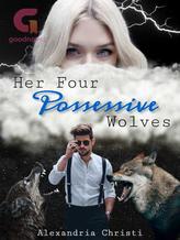 Novel Her Four Possessive Wolves by Alexandria Christi