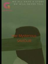 Novel Her Mysterious Saviour by Jashni Smiley Novel Her Mysterious Saviour by Jashni Smiley